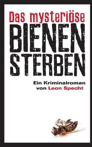 Cover image for Das mysterioese Bienensterben: Ein Kriminalroman von Leon Specht