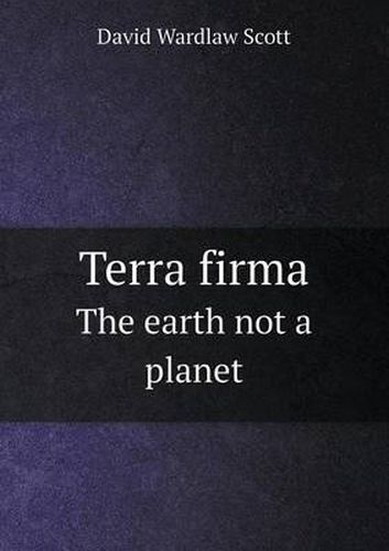 Cover image for Terra Firma the Earth Not a Planet