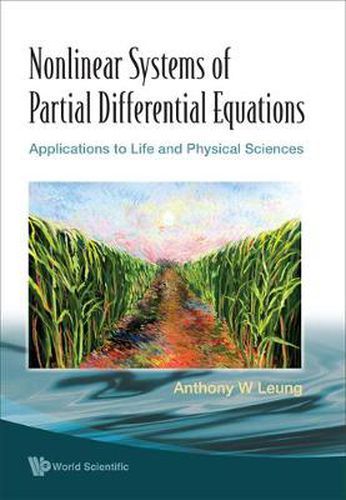 Cover image for Nonlinear Systems Of Partial Differential Equations: Applications To Life And Physical Sciences