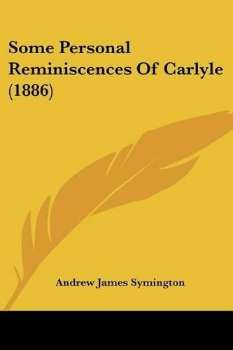 Some Personal Reminiscences of Carlyle (1886)