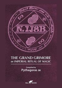 Cover image for The Grand Grimore or Imperial Ritual of Magic