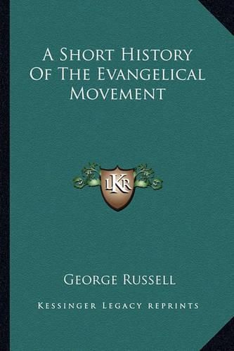 Cover image for A Short History of the Evangelical Movement