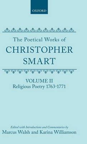 Cover image for The Poetical Works of Christopher Smart: Volume II. Religious Poetry, 1763-1771