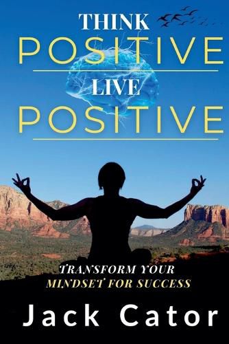 Cover image for Think Positive, Live Positive