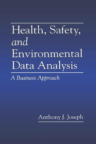 Cover image for Health, Safety, and Environmental Data Analysis: A Business Approach