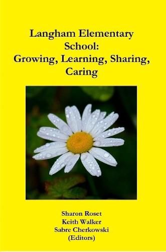 Langham Elementary School: Growing, Learning, Sharing, Caring