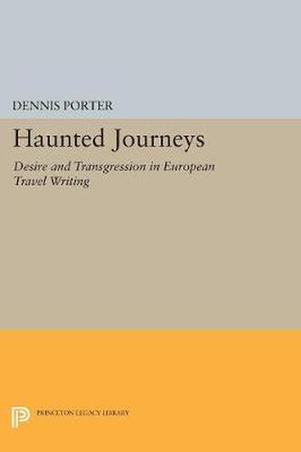 Cover image for Haunted Journeys: Desire and Transgression in European Travel Writing