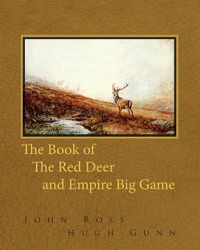 Cover image for The Book of the Red Deer and Empire Big Game