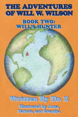 The Adventures of Will W. Wilson: Will's Hunter