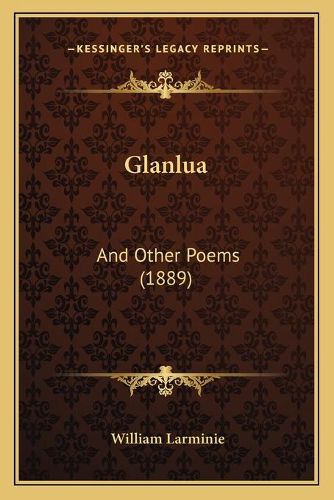 Cover image for Glanlua: And Other Poems (1889)