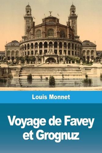 Cover image for Voyage de Favey et Grognuz: ou deux paysans vaudois a l'Exposition universelle de 1878 a Paris