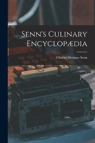 Senn's Culinary Encyclopaedia