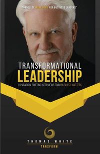 Cover image for Transformational Leadership: 8 Paradigm-Shifting Interviews from Business Matters