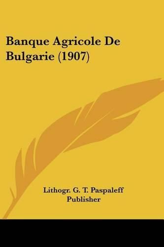 Cover image for Banque Agricole de Bulgarie (1907)