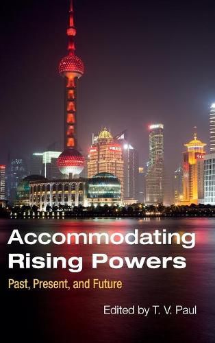 Cover image for Accommodating Rising Powers: Past, Present, and Future