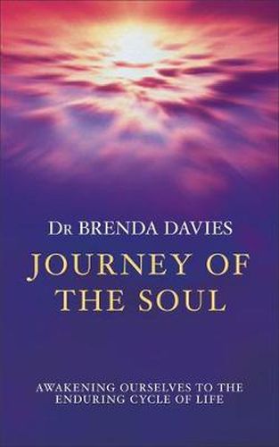 Cover image for Journey of The Soul: Awakening ourselves to the enduring cycle of life