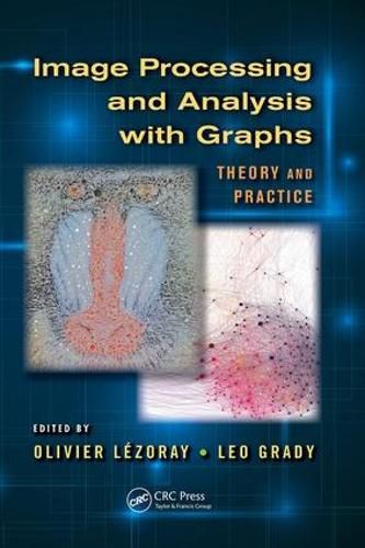 Cover image for Image Processing and Analysis with Graphs: Theory and Practice