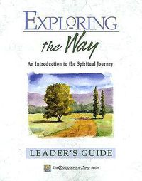 Cover image for Exploring the Way: An Introduction to the Spiritual Journey