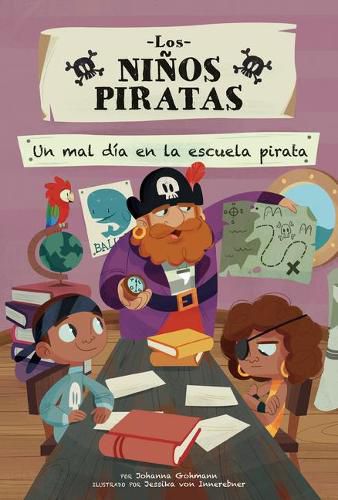 Cover image for Un Mal Dia En La Escuela Pirata (a Bad Day at Pirate School)