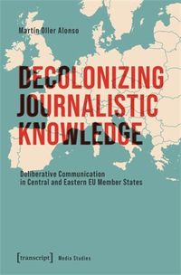 Cover image for Decolonizing Journalistic Knowledge