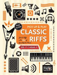 Cover image for Classic Riffs (Pick Up and Play): Licks & Riffs in the Style of Great Guitar Heroes