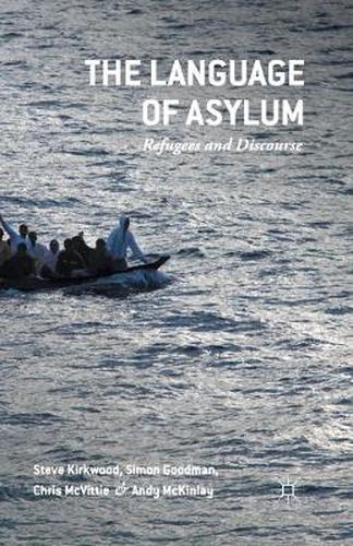 The Language of Asylum: Refugees and Discourse