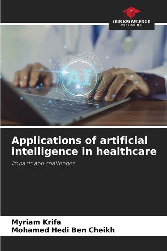 Cover image for Applications of artificial intelligence in healthcare