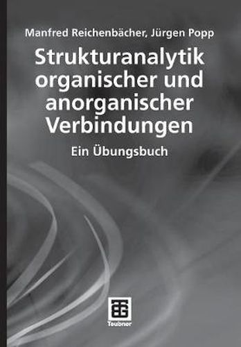 Cover image for Strukturanalytik organischer und anorganischer Verbindungen: Ein UEbungsbuch