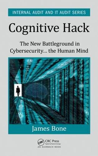 Cover image for Cognitive Hack: The New Battleground in Cybersecurity... the Human Mind