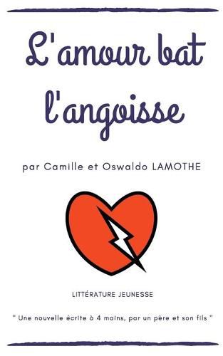 L'amour bat l'angoisse