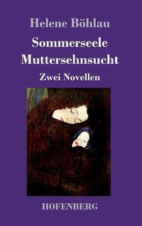 Cover image for Sommerseele / Muttersehnsucht: Zwei Novellen