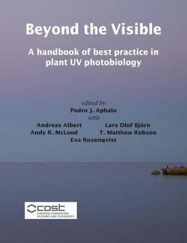 Cover image for Beyond the Visible: A handbook of best practice in plant UV photobiology