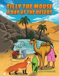 Cover image for Tilly the Mouse: A Day at the Desert