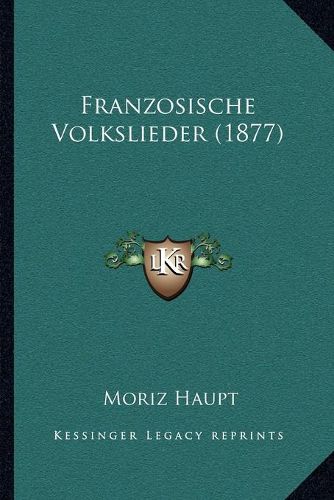 Franzosische Volkslieder (1877)