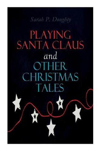 Cover image for Playing Santa Claus and Other Christmas Tales: Children's Holiday Stories