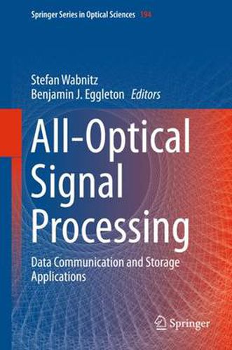 All-Optical Signal Processing: Data Communication and Storage Applications