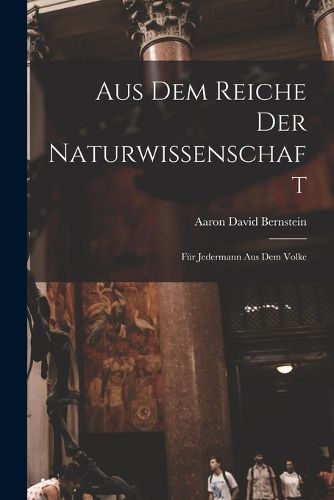 Cover image for Aus dem Reiche der Naturwissenschaft