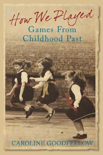 Cover image for How We Played: Games from Childhood Past