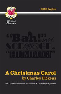 Cover image for A Christmas Carol - The Complete Novel with Annotations and Knowledge Organisers: for the 2024 and 2025 exams