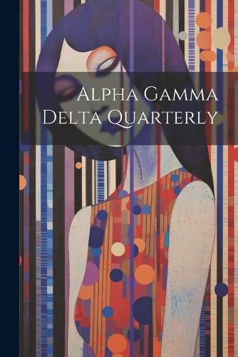 Cover image for Alpha Gamma Delta Quarterly