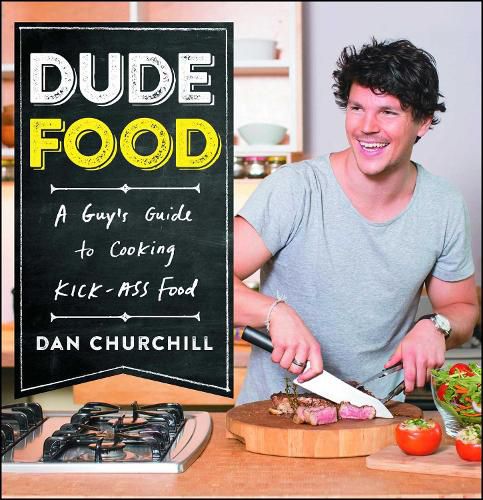 Cover image for DudeFood: A Guy's Guide to Cooking Kick-Ass Food