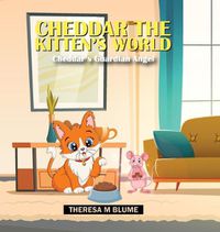 Cover image for Cheddar The Kitten's World: Cheddar's Guardian Angel