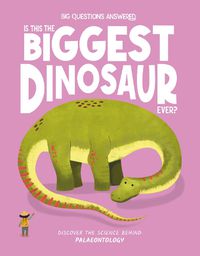 Cover image for Is This the Biggest Dinosaur Ever?