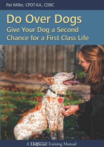 Cover image for Do Over Dogs: Give Your Dog a Second Chance for a First Class Life