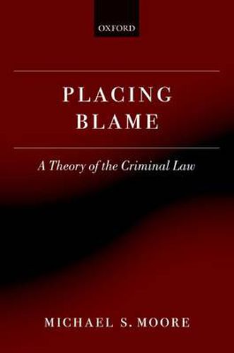 Placing Blame: A Theory of the Criminal Law