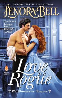 Cover image for Love Is a Rogue: Wallflowers vs. Rogues