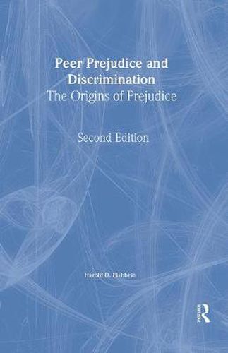 Cover image for Peer Prejudice and Discrimination: The Origins of Prejudice