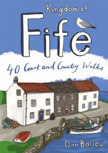 Cover image for Kingdom of Fife: 40 Coast and Country Walks