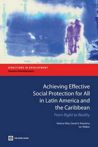 Cover image for Achieving Effective Social Protection for All in Latin America and the Caribbean: From Right to Reality