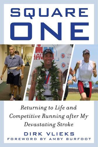 Cover image for Square One: Returning to Life and Competitive Running after My Devastating Stroke